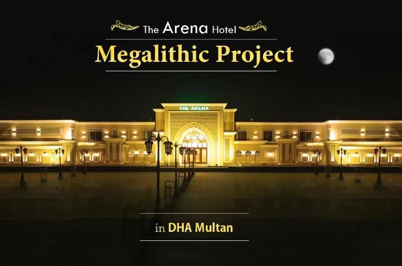 The Arena Hotel One of the Megalithic Project in DHA Multan